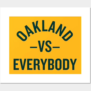 Oakland Vs. Everybody Posters and Art